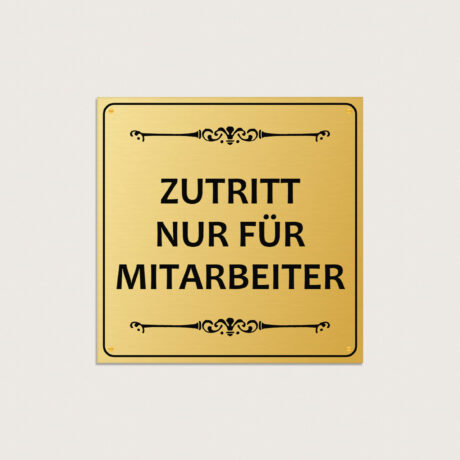 Zutritt nur für Mitarbeiter schild aus messing 130 x 130 mm